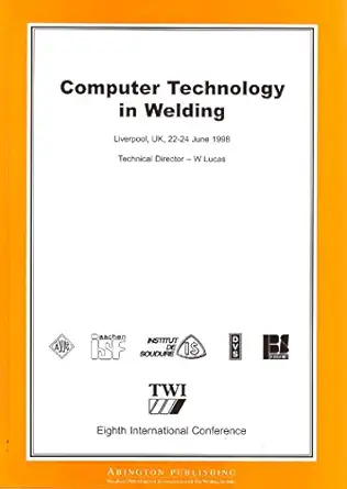 computer technology in welding eighth international conference 1st edition gyoujin cho 185573415x,