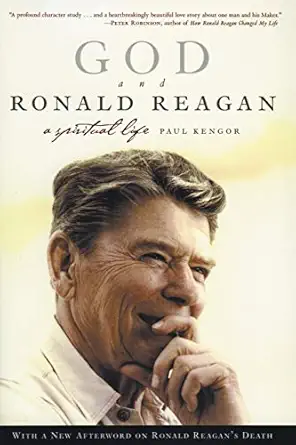 god and ronald reagan a spiritual life 1st edition paul kengor 006057142x, 978-0060571429
