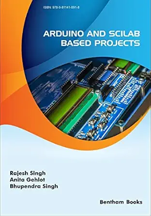 arduino and scilab based projects 1st edition anita gehlot ,rajesh singh ,bhupendra singh 9811410917,