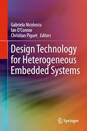 design technology for heterogeneous embedded systems 2012th edition gabriela nicolescu ,ian o'connor