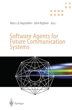 software agents for future communication systems 1st edition alex hayzelden ,john bigham 3642635849,