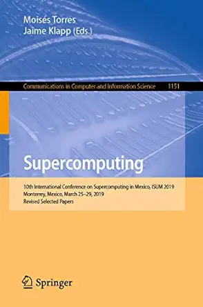 supercomputing 10th international conference on supercomputing in mexico isum 2019 monterrey mexico march 25