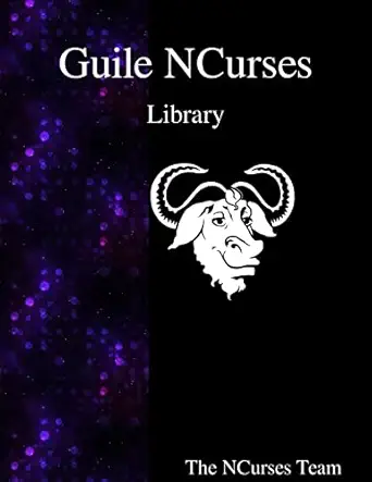 guile ncurses library 1st edition the ncurses team 9888381636, 978-9888381630