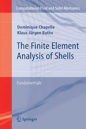 the finite element analysis of shells fundamentals 1st edition dominique chapelle ,klaus jurgen bathe