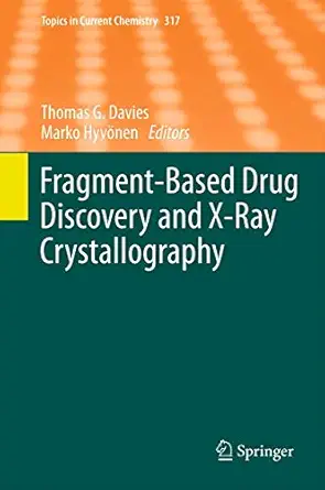 fragment based drug discovery and x ray crystallography 2012th edition thomas g davies ,marko hyvonen