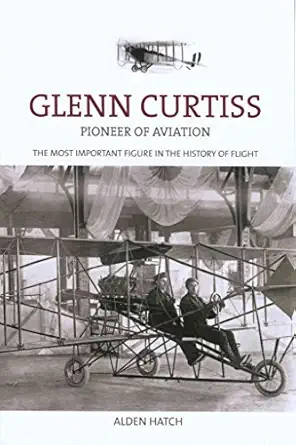 glenn curtiss pioneer of aviation 1st edition alden hatch 1599211459, 978-1599211459