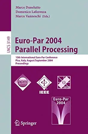 euro par 2004 parallel processing 10th international euro par conference pisa italy august 31 september 3