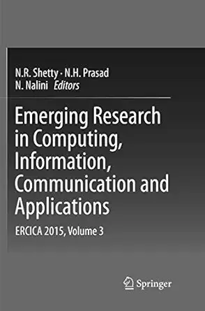 emerging research in computing information communication and applications ercica 2015 volume 3 1st edition n