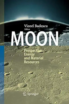 moon prospective energy and material resources 1st edition viorel badescu 3662520079, 978-3662520079