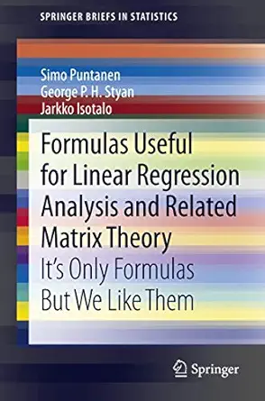 formulas useful for linear regression analysis and related matrix theory its only formulas but we like them