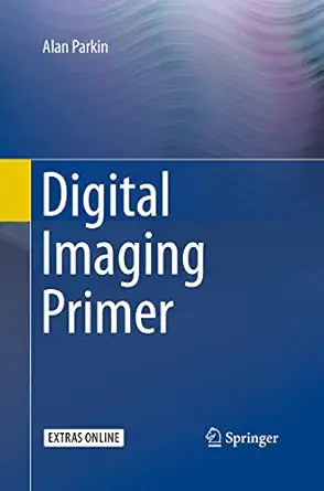 digital imaging primer 1st edition alan parkin 3662500485, 978-3662500484