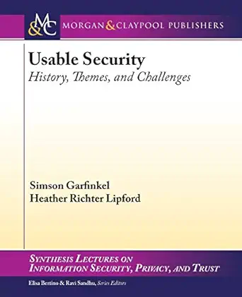 usable security history themes and challenges 1st edition simson garfinkel ,heather richter lipford