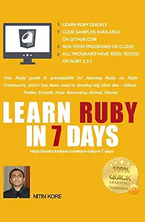 learn ruby in 7 days this ruby tutorial guarantees quick learning this ruby guide has many practical examples