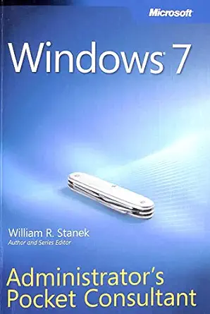 windows 7 administrators pocket consultant 1st edition william r stanek 0735626995, 978-0735626997
