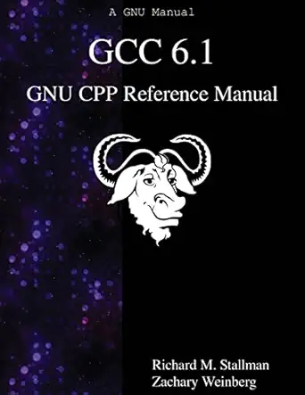 gcc 6 1 gnu cpp reference manual 1st edition richard m stallman ,zachary weinberg 9888406396, 978-9888406395