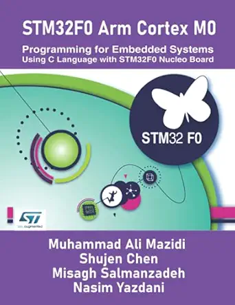 stm32f0 arm cortex m0 programming for embedded systems using c language with stm32f0 nucleo board 1st edition
