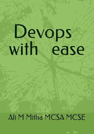 devops with ease 1st edition ali m mitha 979-8871300121
