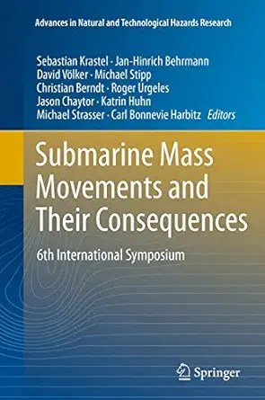 submarine mass movements and their consequences 6th international symposium 1st edition sebastian krastel