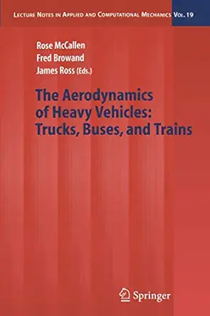 the aerodynamics of heavy vehicles trucks buses and trains 1st edition rose mccallen ,fred browand ,james