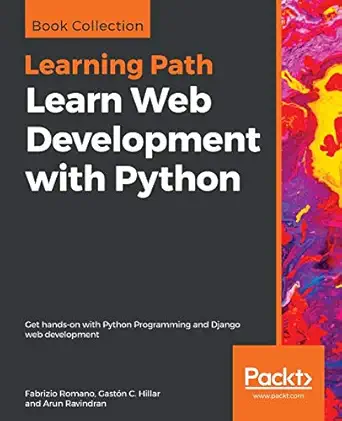 learn web development with python get hands on with python programming and django web development 1st edition
