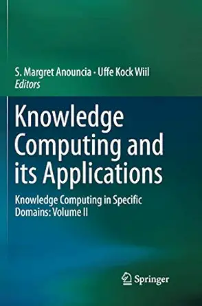 knowledge computing and its applications knowledge computing in specific domains volume ii 1st edition s
