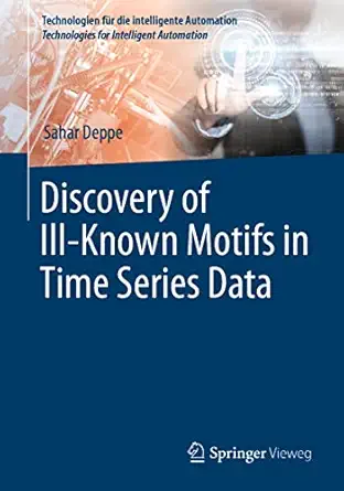 discovery of ill known motifs in time series data 1st edition sahar deppe 366264214x, 978-3662642146