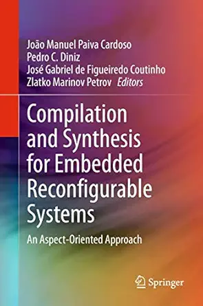 compilation and synthesis for embedded reconfigurable systems an aspect oriented approach 2013th edition jo o