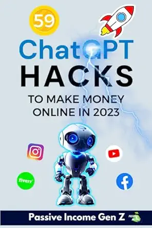 59 chatgpt hacks to make money online making money online made easy with artificial intelligence in 2023 1st