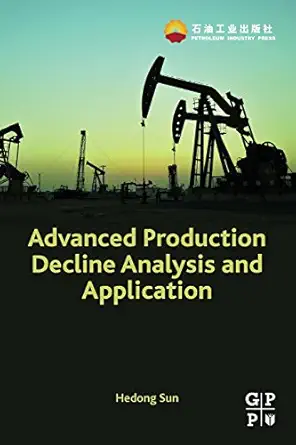 advanced production decline analysis and application 1st edition hedong sun 0128024119, 978-0128024119