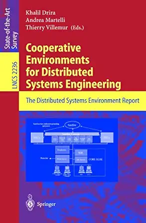 cooperative environments for distributed systems engineering the distributed systems environment report