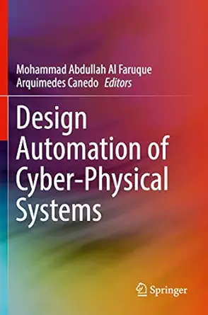 design automation of cyber physical systems 1st edition mohammad abdullah al faruque ,arquimedes canedo