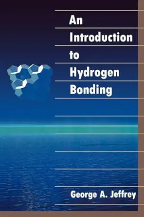 an introduction to hydrogen bonding uk edition george a jeffrey 0195095499, 978-0195095494