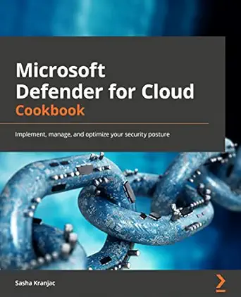 microsoft defender for cloud cookbook protect multicloud and hybrid cloud environments manage compliance and