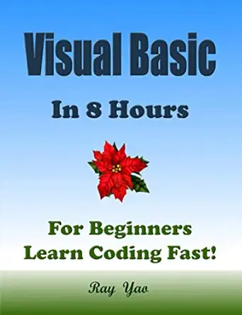 visual basic in 8 hours for beginners learn coding fast 1st edition ray yao ,dart r swift ,lua c perl