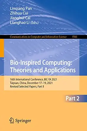bio inspired computing theories and applications 16th international conference bic ta 2021 taiyuan china