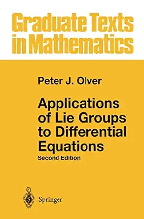 applications of lie groups to differential equations 2nd edition peter j olver 0387950001, 978-0387950006