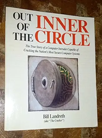 out of the inner circle the true story of a computer intruder capable of cracking the nations most secure