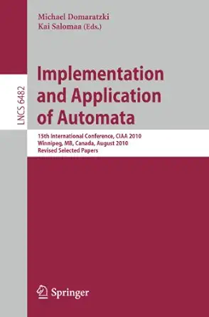 implementation and application of automata 15th international conference ciaa 2010 manitoba canada august 12