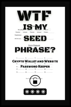 wtf is my seed phrase passbook crypto wallet and website or app password keeper 1st edition emote press