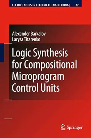 logic synthesis for compositional microprogram control units 1st edition alexander barkalov ,larysa titarenko