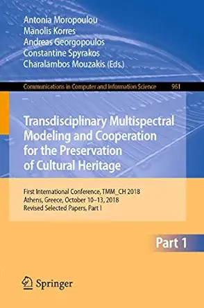 transdisciplinary multispectral modeling and cooperation for the preservation of cultural heritage first