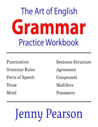 the art of english grammar practice workbook 1st edition jenny pearson 1941691366, 978-1941691366
