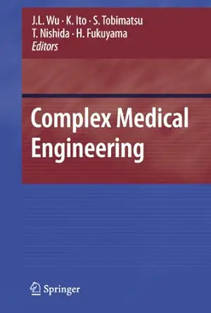 complex medical engineering 1st edition j l wu ,k ito ,s tobimatsu ,t nishida ,h fukuyama 4431998160,