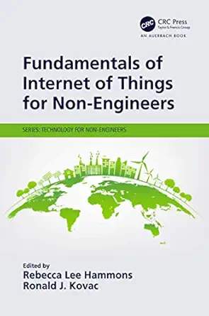 fundamentals of internet of things for non engineers 1st edition rebecca lee hammons ,ronald j kovac