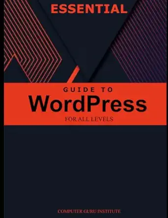 essential guide to wordpress for all levels 1st edition adeolu o b0cktvzmsh, 979-8863456249