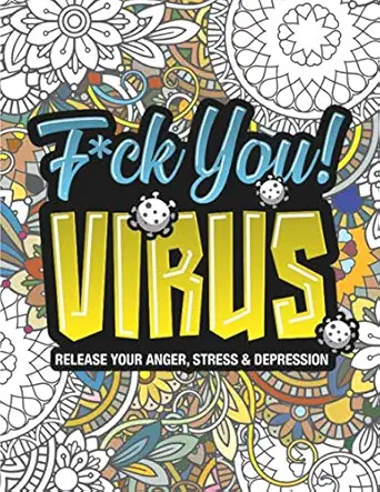 f ck you virus release your anger stress and depression / self care for the self quarantined with mandala