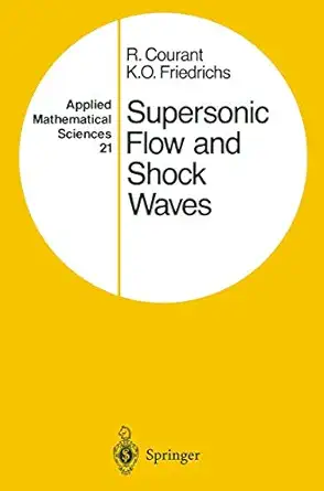 supersonic flow and shock waves 1st edition richard courant ,k o friedrichs 1468493663, 978-1468493665