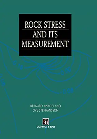 rock stress and its measurement 1st edition b amadei ,o stephansson 9401062471, 978-9401062473