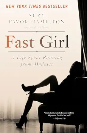 fast girl a life spent running from madness 1st edition suzy favor hamilton 0062346202, 978-0062346209