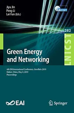 green energy and networking 6th eai international conference greenets 2019 dalian china may 4 2019